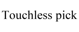 TOUCHLESS PICK trademark