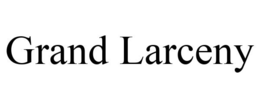 GRAND LARCENY trademark