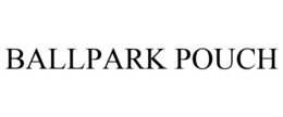 BALLPARK POUCH trademark