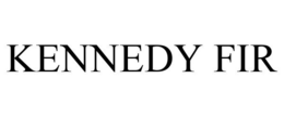 KENNEDY FIR trademark