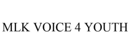 MLK VOICE 4 YOUTH trademark