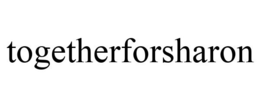 TOGETHERFORSHARON trademark