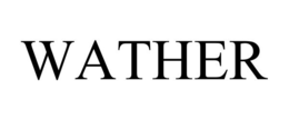 WATHER trademark