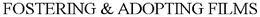FOSTERING & ADOPTING FILMS trademark