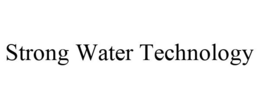 STRONG WATER TECHNOLOGY trademark