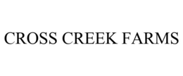 CROSS CREEK FARMS trademark