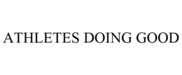ATHLETES DOING GOOD trademark