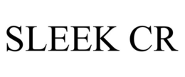 SLEEK CR trademark