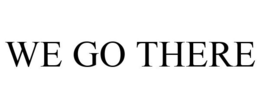 WE GO THERE trademark