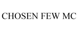 CHOSEN FEW MC trademark