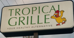 TROPICAL GRILLE YOUR HEALTHY ALTERNATIVE trademark