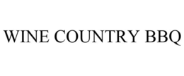 WINE COUNTRY BBQ trademark