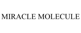 MIRACLE MOLECULE trademark