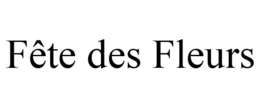 FÊTE DES FLEURS trademark