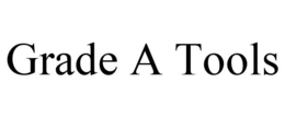 GRADE A TOOLS trademark