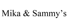 MIKA & SAMMY'S trademark