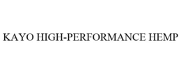 KAYO HIGH-PERFORMANCE HEMP trademark