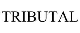 TRIBUTAL trademark