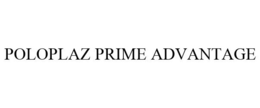 POLOPLAZ PRIME ADVANTAGE trademark