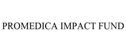 PROMEDICA IMPACT FUND trademark