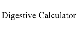 DIGESTIVE CALCULATOR trademark