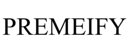 PREMEIFY trademark