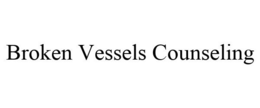 BROKEN VESSELS COUNSELING trademark