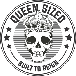 QUEEN SIZED BUILT TO REIGN trademark