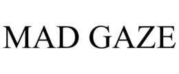MAD GAZE trademark
