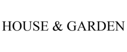 HOUSE & GARDEN trademark