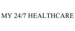 MY 24/7 HEALTHCARE trademark