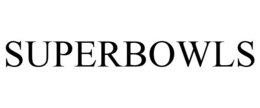 SUPERBOWLS trademark