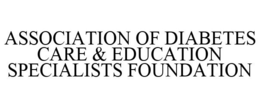 ASSOCIATION OF DIABETES CARE & EDUCATION SPECIALISTS FOUNDATION trademark