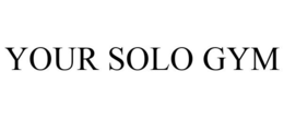 YOUR SOLO GYM trademark