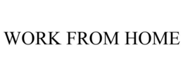WORK FROM HOME trademark