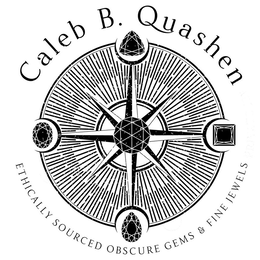 CALEB B. QUASHEN ETHICALLY SOURCED OBSCURE GEMS & FINE JEWELS trademark