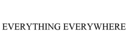 EVERYTHING EVERYWHERE trademark
