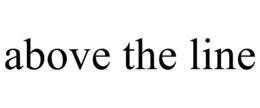 ABOVE THE LINE trademark