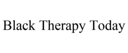 BLACK THERAPY TODAY trademark