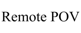 REMOTE POV trademark
