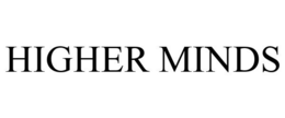 HIGHER MINDS trademark