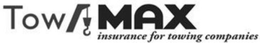 TOW MAX INSURANCE FOR TOWING COMPANIES trademark