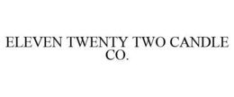 ELEVEN TWENTY TWO CANDLE CO. trademark