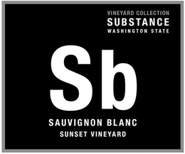 SB SAUVIGNON BLANC SUNSET VINEYARD VINEYARD COLLECTION SUBSTANCE WASHINGTON STATE trademark