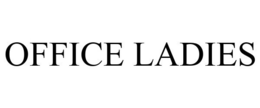 OFFICE LADIES trademark