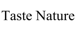 TASTE NATURE trademark