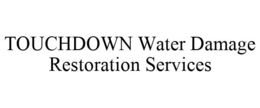 TOUCHDOWN WATER DAMAGE RESTORATION SERVICES trademark
