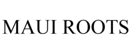 MAUI ROOTS trademark