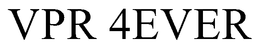 VPR 4EVER trademark