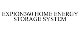 EXPION360 HOME ENERGY STORAGE SYSTEM trademark
